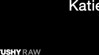 TUSHYRAW - Katie Kush rendesen popsiba ribanc